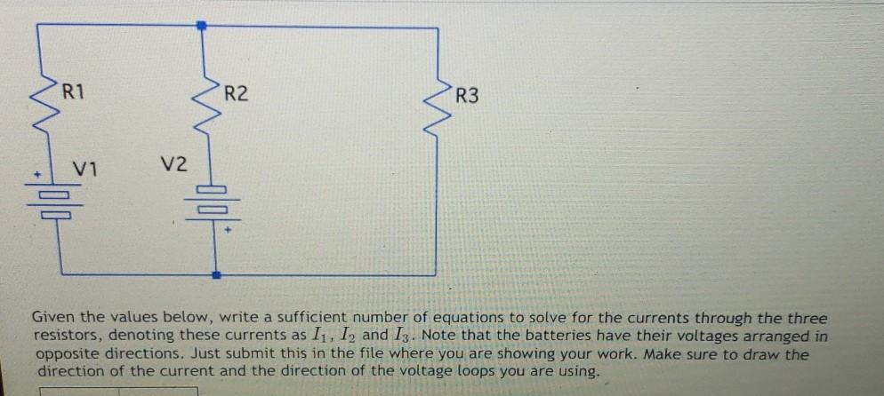 Solved R1 R2 R3 V1 V2 Given the values below, write a | Chegg.com