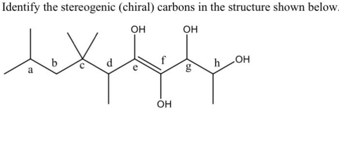 Solved Identify the stereogenic (chiral) carbons in the | Chegg.com