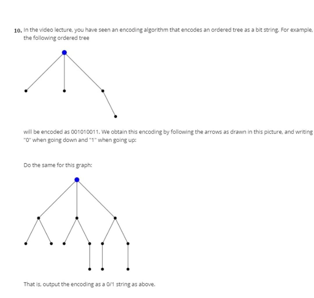 Solved 10. In the video lecture, you have seen an encoding | Chegg.com