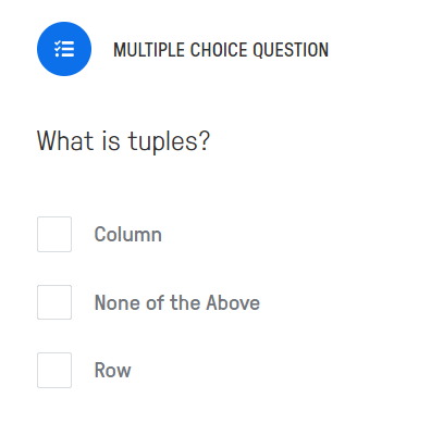 Solved MULTIPLE CHOICE QUESTION What is tuples? Column None | Chegg.com