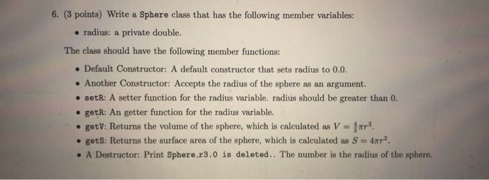 Solved 6. (3 points) Write a Sphere class that has the | Chegg.com