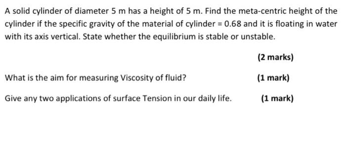 Solved A solid cylinder of diameter 5 m has a height of 5 m. | Chegg.com
