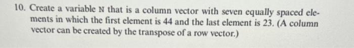 Solved 10. Create a variable n that is a column vector with | Chegg.com