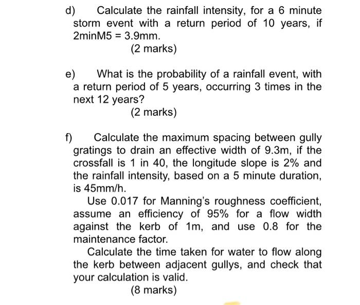 Solved d) Calculate the rainfall intensity, for a 6 minute