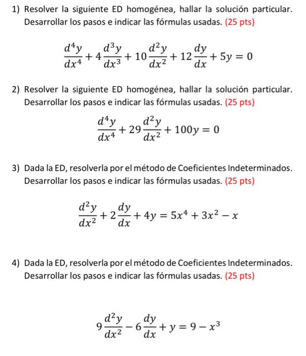 1) Resolver la siguiente ED homogénea, hallar la solución particular. Desarrollar los pasos e indicar las fórmulas usadas. (2