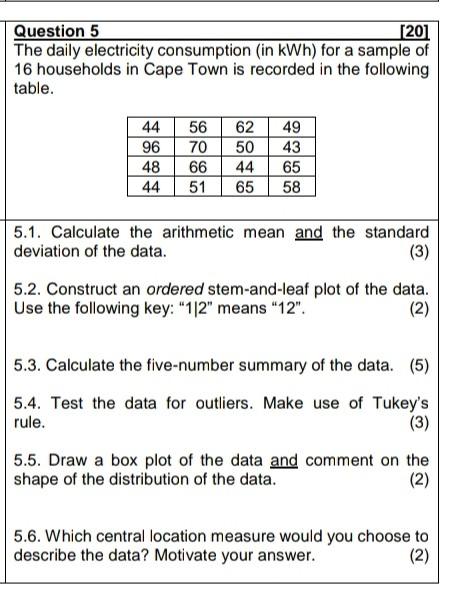 Solved Question 5 [20] The daily electricity consumption (in | Chegg.com