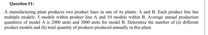 Solved Question \#1: A Manufacturing Plant Produces Two 