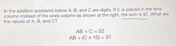 Solved In The Addition Problems Below A, B, And C Are | Chegg.com