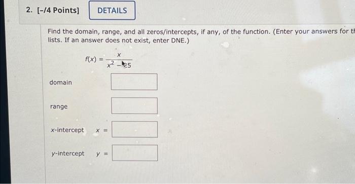 Solved 2. [-/4 Points] Find The Domain, Range, And All | Chegg.com