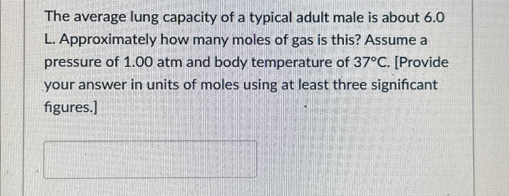 Solved The average lung capacity of a typical adult male is | Chegg.com
