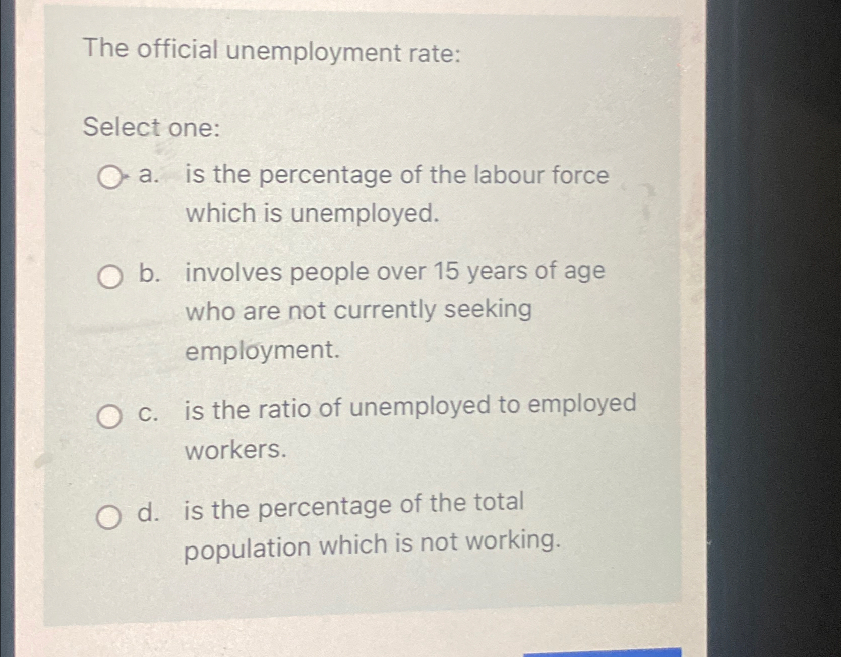 Solved The Official Unemployment Rate:Select One:a. ﻿is The | Chegg.com