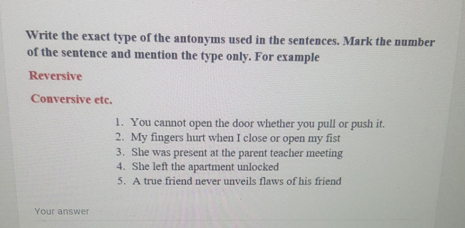 Write the exact type of the antonyms used in the | Chegg.com
