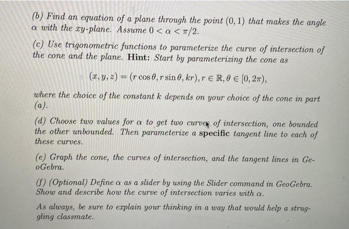 (b) Find an equation of a plane through the point \( (0,1) \) that makes the angle \( \alpha \) with the \( x y \)-plane. Ass