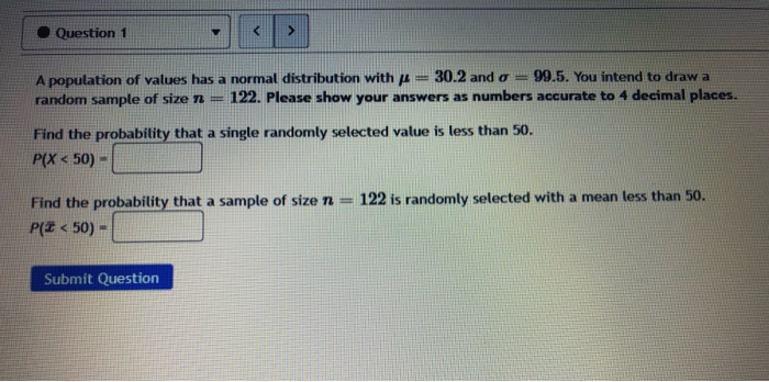 Solved Question 1 > A population of values has a normal | Chegg.com