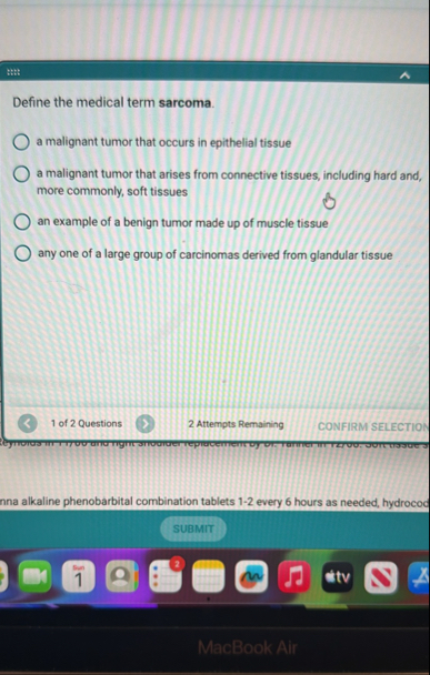 Solved Define the medical term sarcoma.?????? ﻿a malignant | Chegg.com