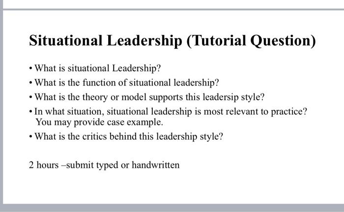 Solved Situational Leadership (Tutorial Question) - What Is | Chegg.com