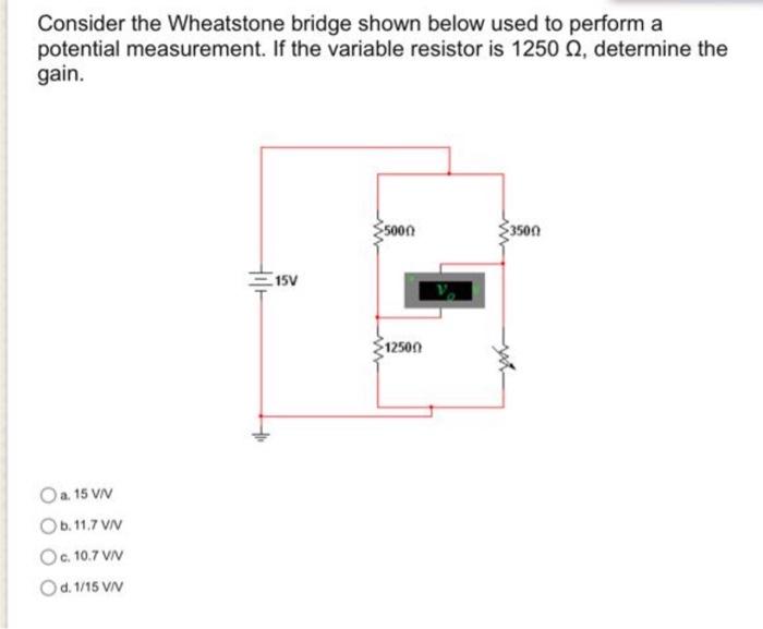 Solved Consider the Wheatstone bridge shown below used to | Chegg.com
