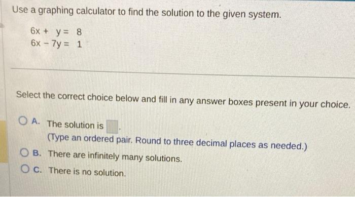 Solved Use a graphing calculator to find the solution to the | Chegg.com