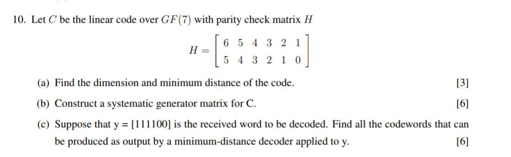 Solved 10. Let C be the linear code over GF(7) with parity | Chegg.com