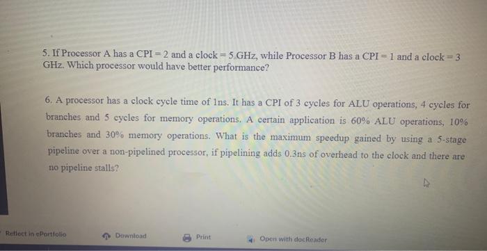 Solved 5. If Processor A has a CPI=2 and a clock =5GHz, | Chegg.com