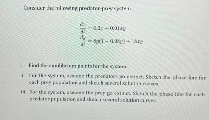 Solved Consider The Following Predator-prey System. Dr 0.22 | Chegg.com