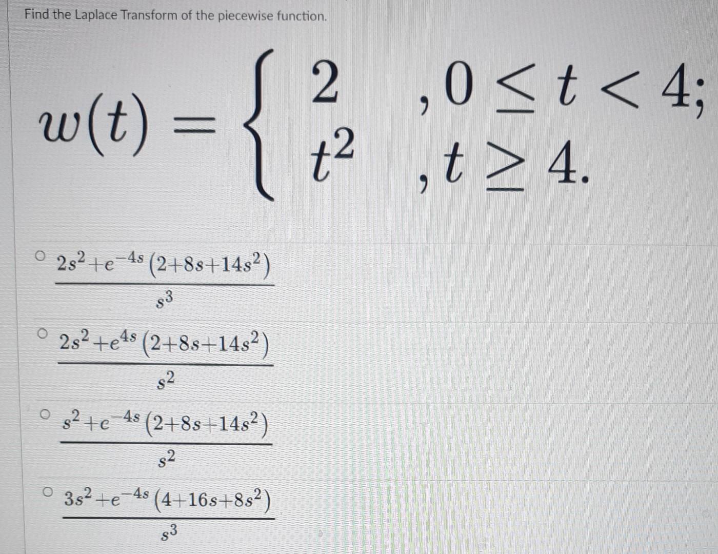 Solved Find the Laplace Transform of the piecewise function. | Chegg.com