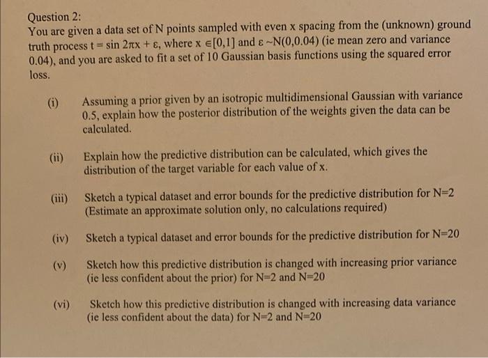 Solved Question 2: You are given a data set of N points | Chegg.com