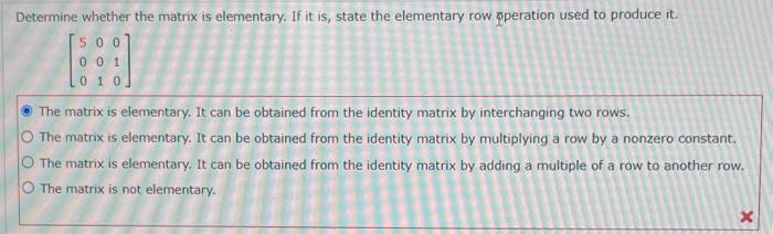 Solved Determine whether the matrix is elementary. If it is, | Chegg.com