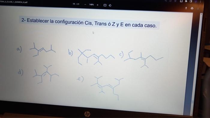 2- Establecer la configuración Cis, Trans ó Z y E en cada caso.
a.)
b)
c)
d)
e)