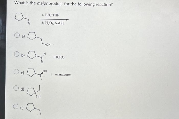 Solved What Is The Major Product For The Following Reaction? | Chegg.com