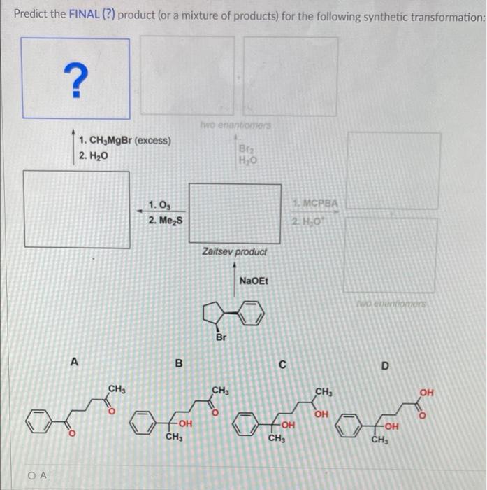 Solved Predict The Final Product For The Following Synthetic | Chegg.com