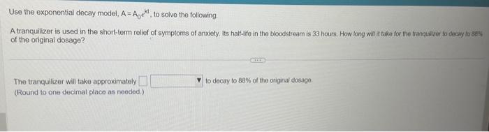 Solved Use the exponential decay model, A=A0ekt, to solve | Chegg.com