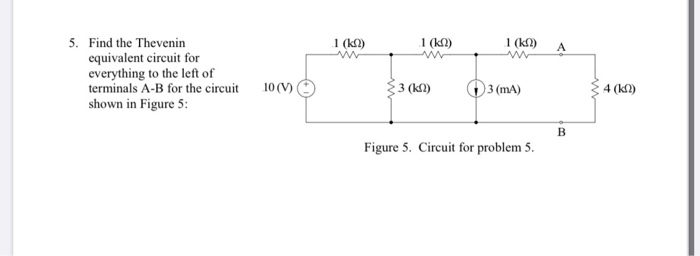 Solved 5. Find the Thevenin equivalent circuit for | Chegg.com