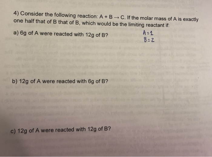 Solved 4) Consider The Following Reaction: A + B - C. If The | Chegg.com