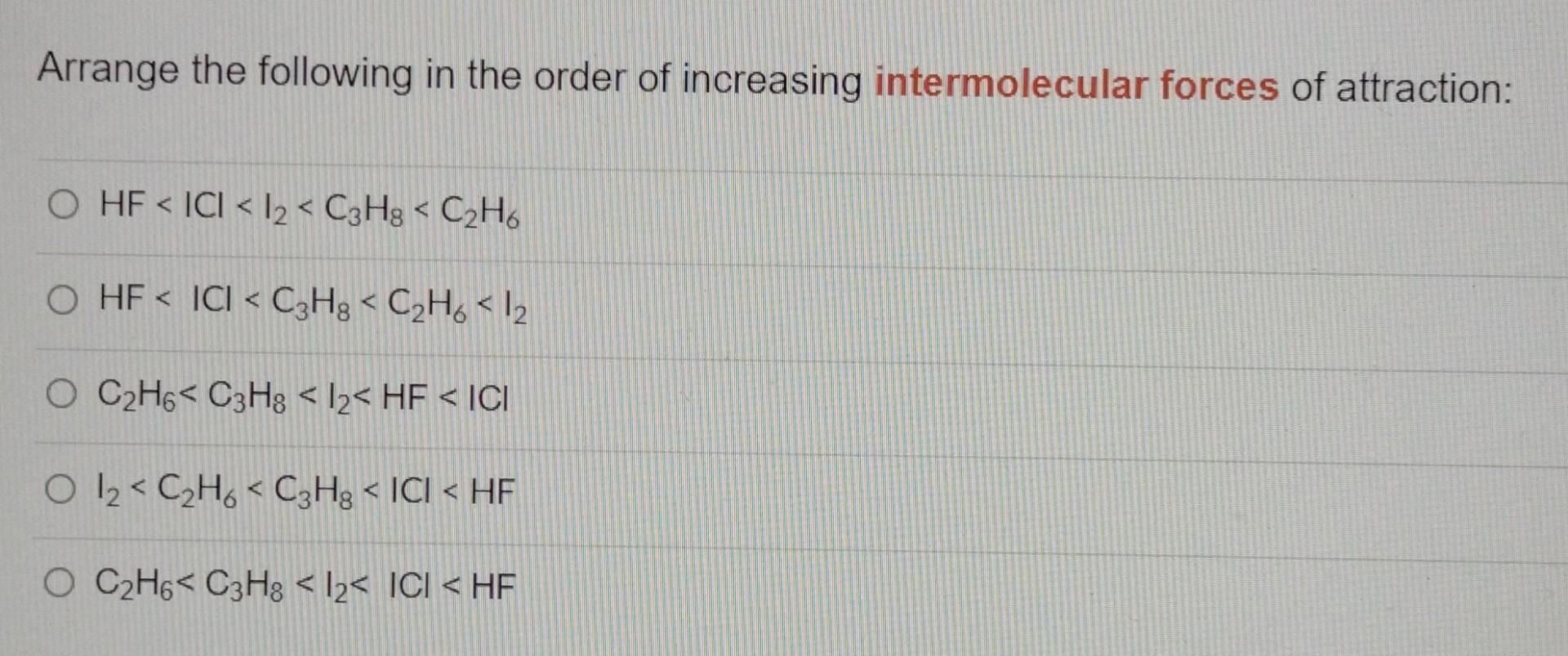Solved Arrange the following in the order of increasing | Chegg.com