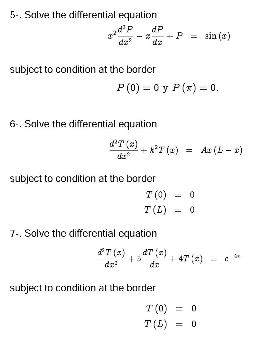 5-. Solve the differential equation \[ x^{2} \frac{d^{2} P}{d x^{2}}-x \frac{d P}{d x}+P=\sin (x) \] subject to condition at