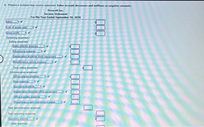 1. Prepare a multaple-step income statement, Enter account decreases and outflows as negative arnounts.