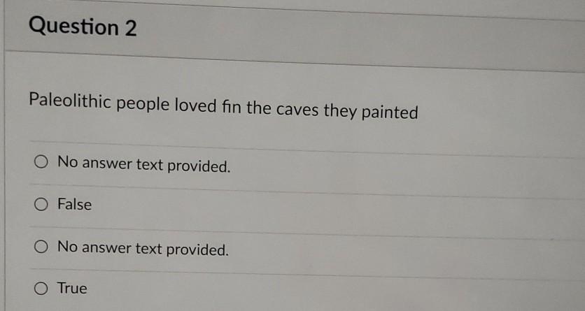 Solved Question 2 Paleolithic People Loved Fin The Caves Chegg Com   Image