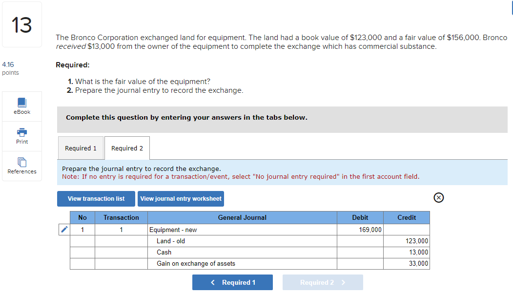 Solved The Bronco Corporation exchanged land for equipment. | Chegg.com
