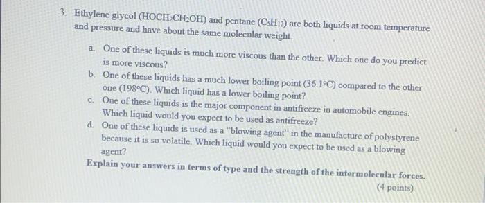 Solved 3. Ethylene glycol (HOCH-CH2OH) and pentane (C3H12) | Chegg.com