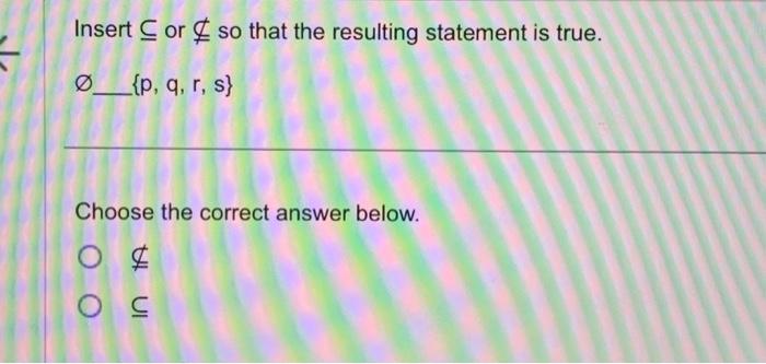 Solved Insert or so that the resulting statement is true. | Chegg.com