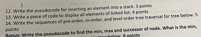 Solved 12. Write the pseudocode for inserting an element | Chegg.com