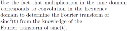 Solved Use the fact that multiplication in the time domain | Chegg.com