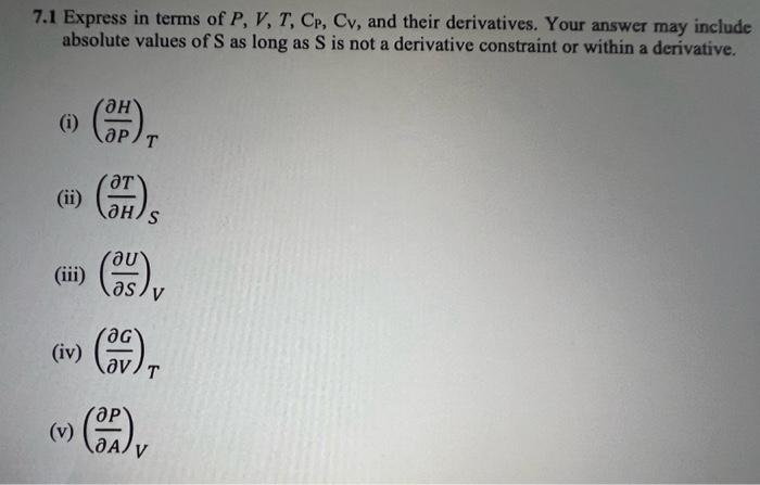 Solved 7.1 Express in terms of P,V,T,CP,CV, and their | Chegg.com