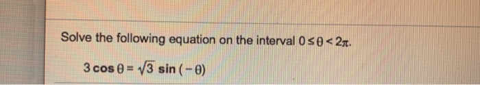 Solved 2x. Solve the following equation on the interval 0 s | Chegg.com