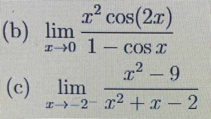 Solved B Limx→01−cosxx2cos2x C Limx→−2−x2x−2x2−9 9170