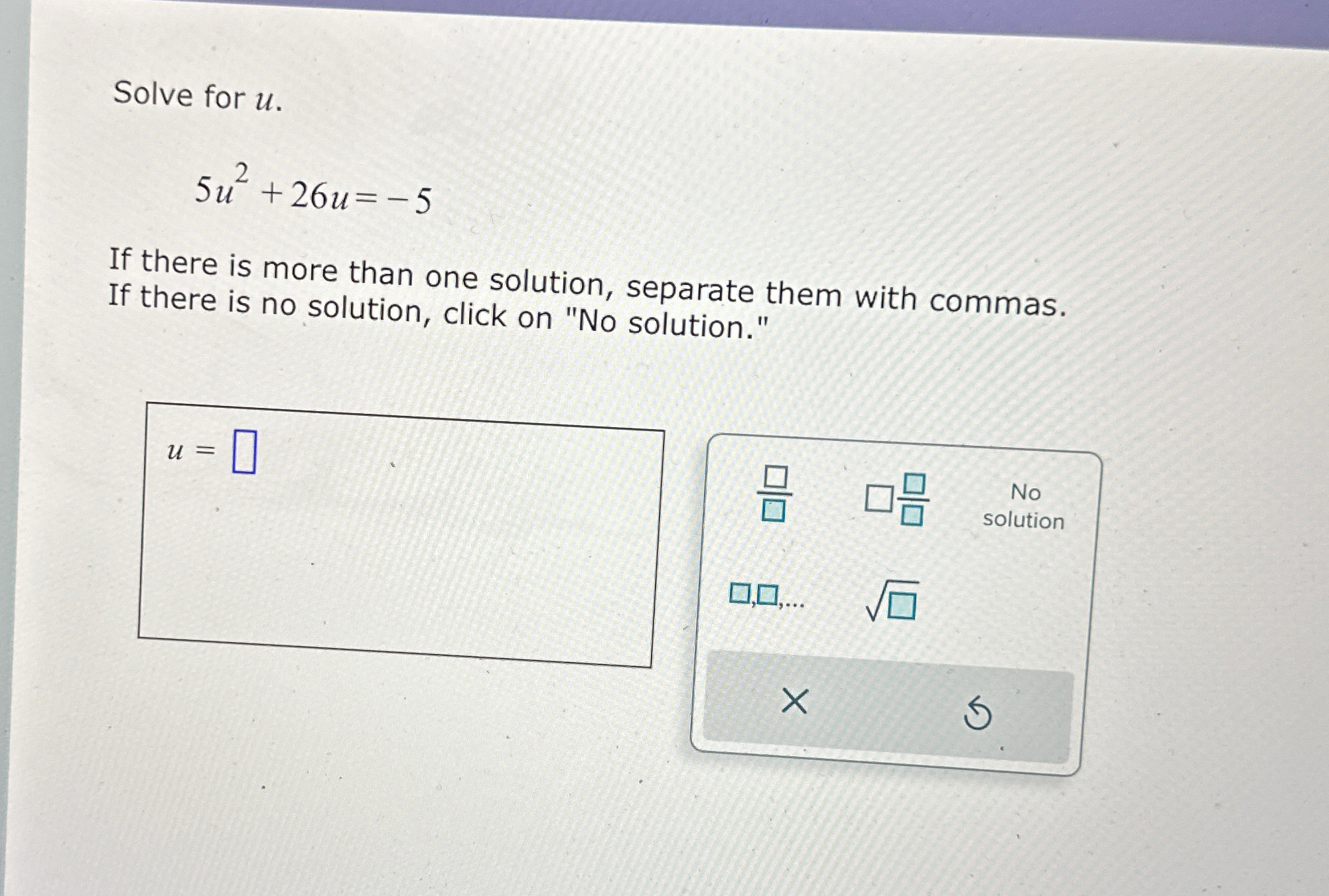 Solved Solve for u.5u2+26u=-5If there is more than one | Chegg.com