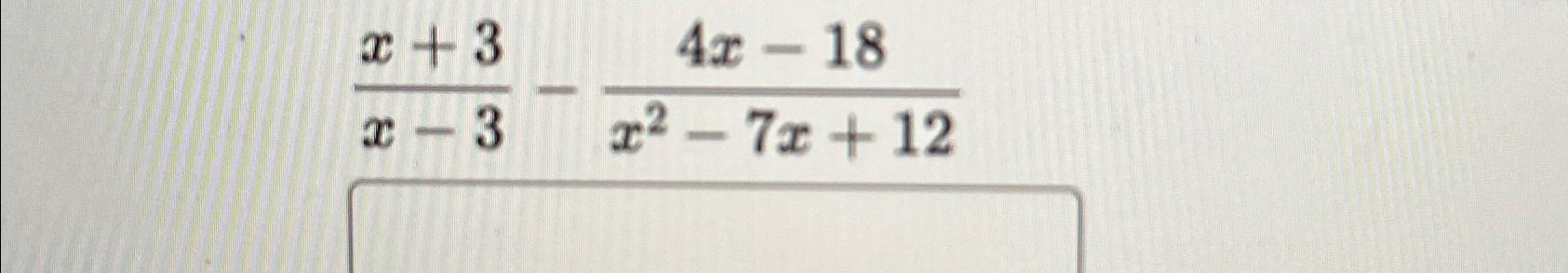 4x 3y 18 x 3y 7