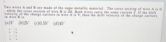 Solved Two Wires A And B Are Made Of The Same Metallic | Chegg.com