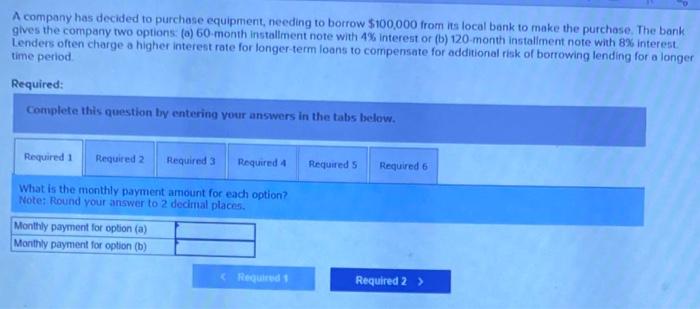 Solved A company has decided to purchase equipmerit, needing | Chegg.com